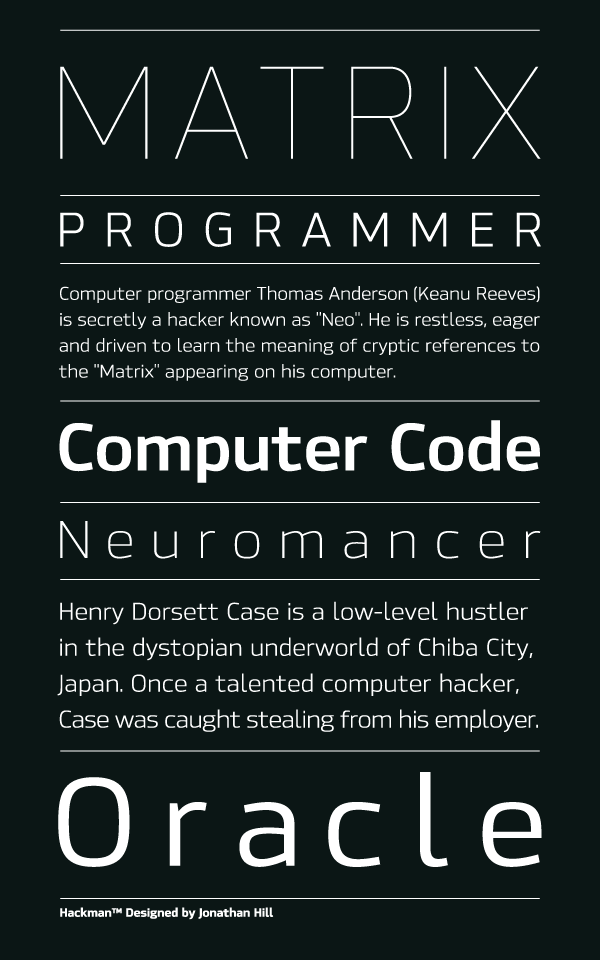 Hackman Sans Serif Font designed by Jonathan Hill Hackman Sans Serif Font designed by Jonathan Hill