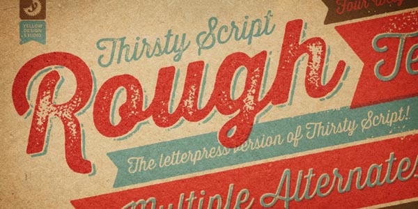 Thirsty Rough, an authentic vintage font family from Yellow Design Studio.