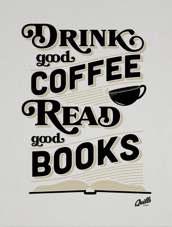 Limited Run Screen Prints for Quills Coffee - Custom Lettering by Bryan Patrick Todd