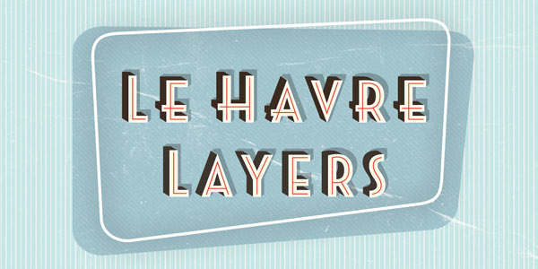 Le Havre Layers font family by Insigne Le Havre Layers font family by Insigne