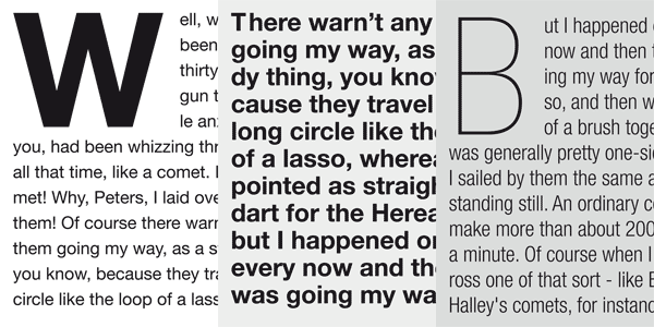 Here you can find some text samples. The family is well suited for both headles and texts.