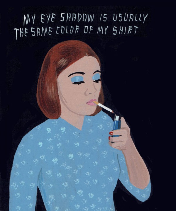 My eye shadow is usually the same color of my shirt.