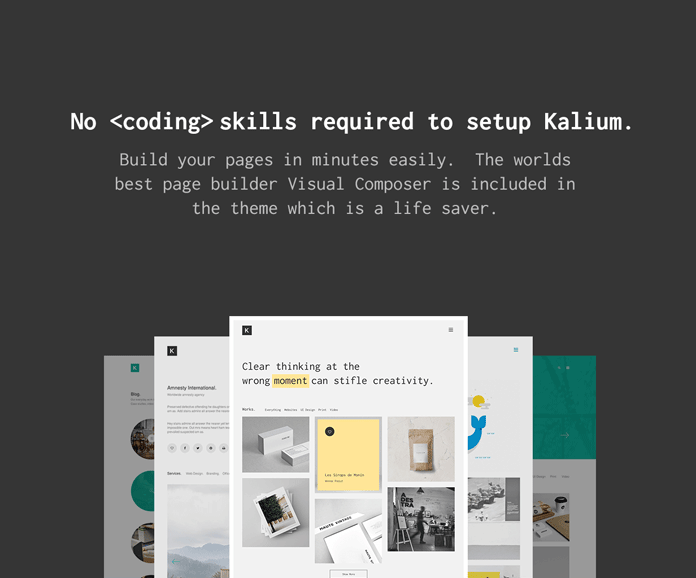 No coding skills are required to setup Kalium.