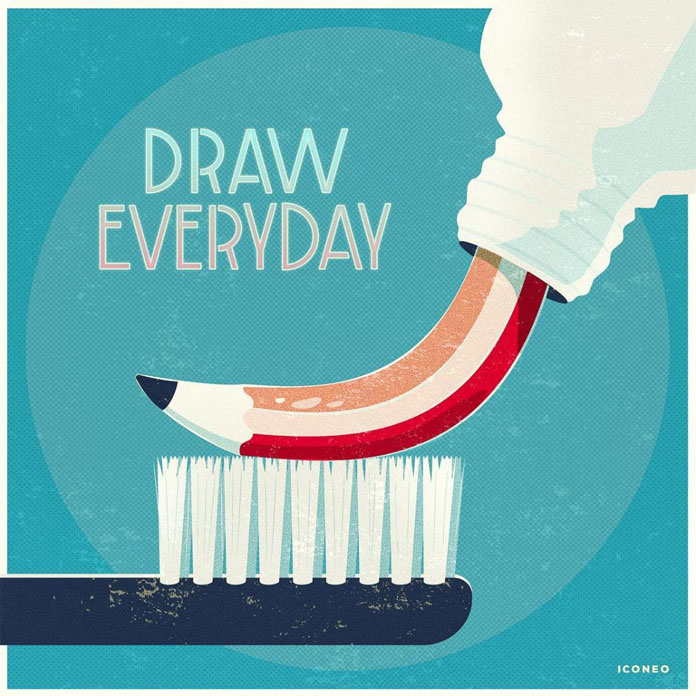 Draw everyday.