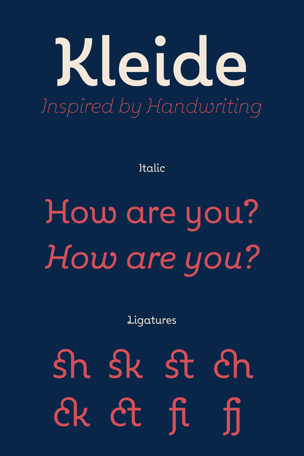 The typeface of the Kleide font family is inspired by handwriting and includes several OpenType features.