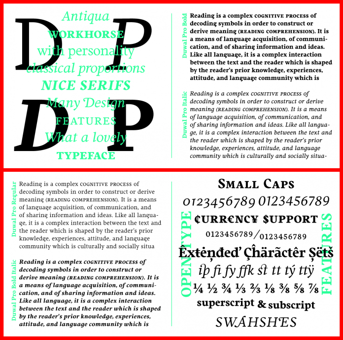 The Duwal Pro font family, an Antiqua typeface with personality and classical proportions. The Duwal Pro font family, an Antiqua typeface with personality and classical proportions.