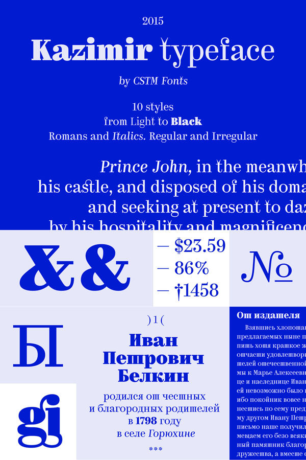 The Kazimir font family by Yury Ostromentsky and Ilya Ruderman of foundry CSTM Fonts.