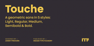 The Touche font family is a geometric sans serif typeface in 5 styles.