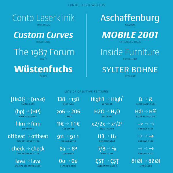 The Conto font family consists of eight weights plus Italics and plenty of OpenType features. The Conto font family consists of eight weights plus Italics and plenty of OpenType features.