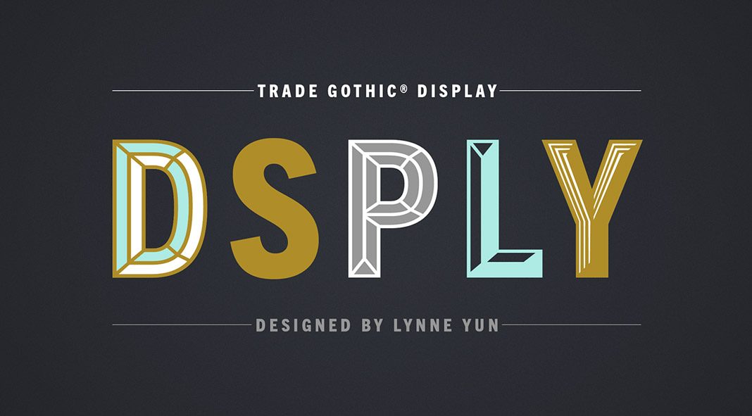 Trade Gothic Display font family from Monotype.