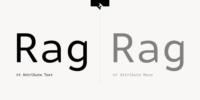 FF Attribute Text, Text vs Mono typeface. FF Attribute Text, Text vs Mono typeface.