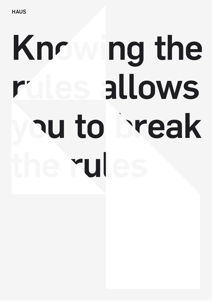 Knowing the rules allows you to break the rules.