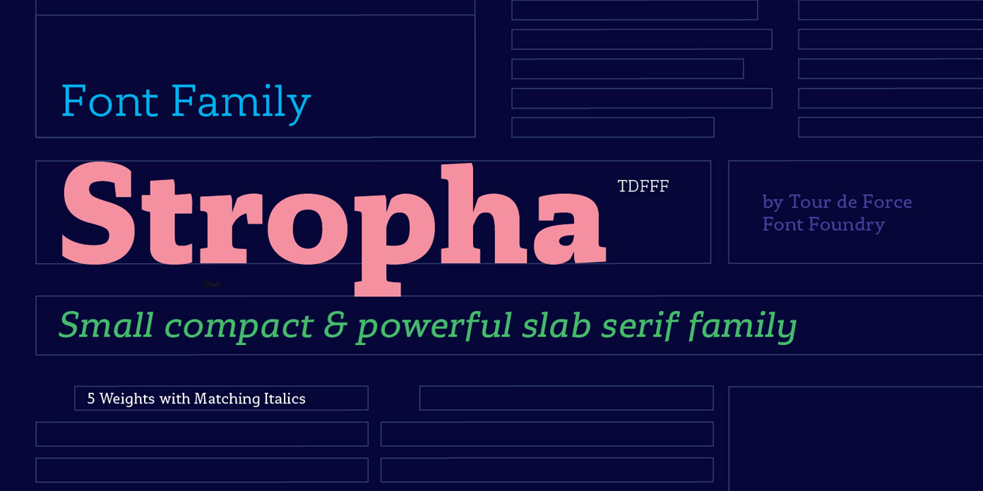 Stropha fonts from Tour de Force Font Foundry Stropha fonts from Tour de Force Font Foundry