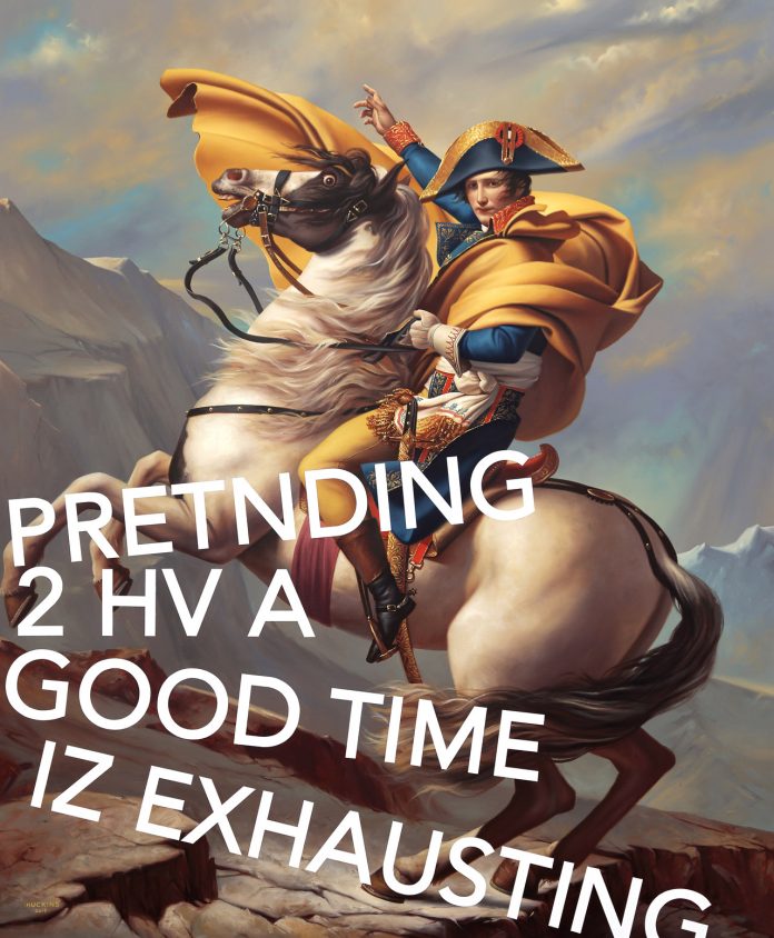 Napoleon Crossing The Alps, Pretending To Have A Good Time Is Exhausting