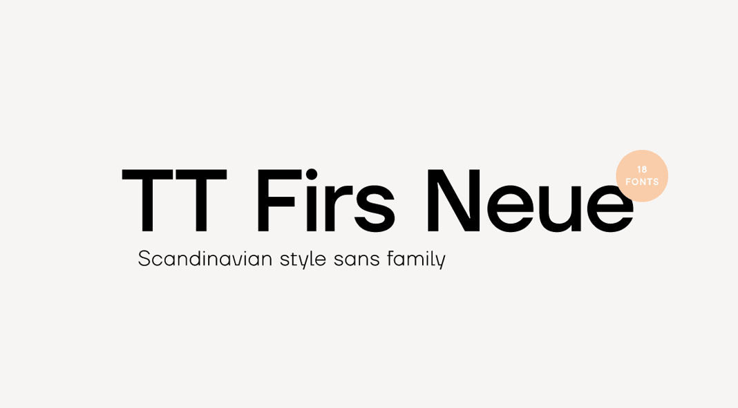 TT Firs Neue font family by TypeType