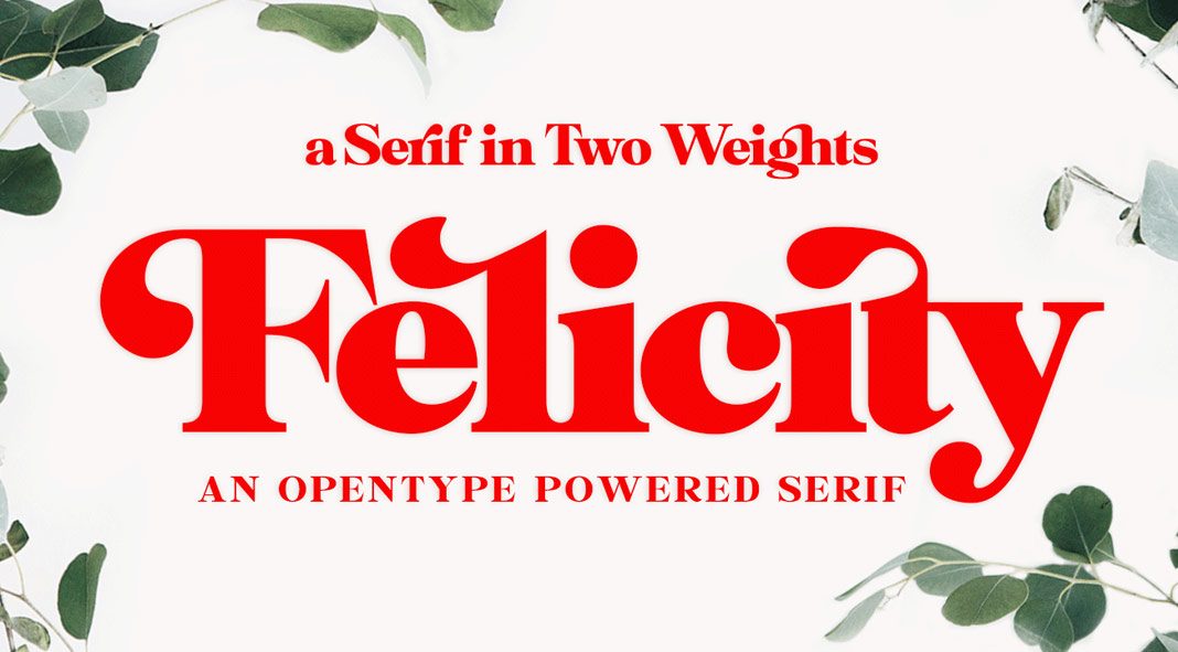 Felicity serif font from Fenotype. Felicity serif font from Fenotype.