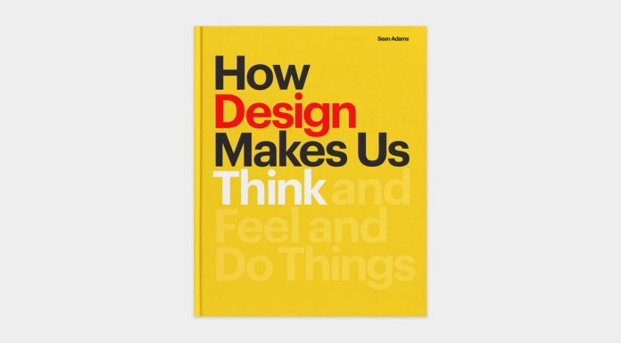 How Design Makes Us Think, a book published by Princeton Architectural Press.