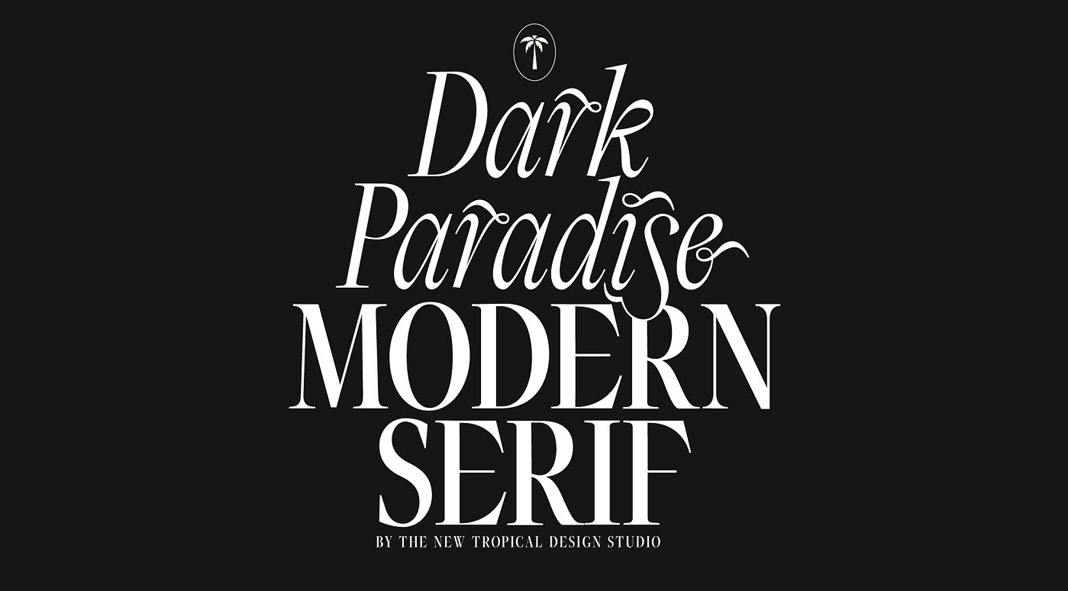 Dark Paradise, a modern serif font by New Tropical Design Dark Paradise, a modern serif font by New Tropical Design