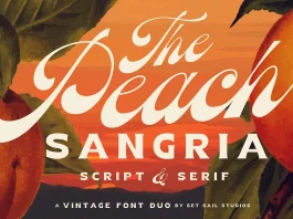 Peach Sangria Font Duo by Sam Parrett of Set Sail Studios Peach Sangria Font Duo by Sam Parrett of Set Sail Studios